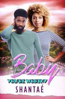 Baby You're Worthy 1982531118 Book Cover