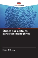 Études sur certains parasites monogènes (French Edition) 6209938582 Book Cover
