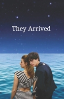 They Arrived B0DTYVVHHN Book Cover
