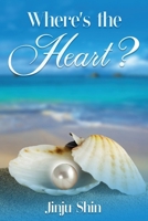 Where's The Heart B0F56VCXN8 Book Cover