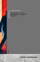 Living in Denmark: Everyday life, work, living and integration – A guide for immigrants 3691732267 Book Cover