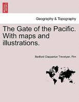The Gate of the Pacific. 1275773303 Book Cover