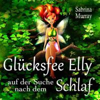 Gluecksfee Elly auf der Suche nach dem Schlaf 1540714985 Book Cover