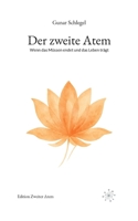 Der zweite Atem: Wenn das Müssen endet und das Leben trägt (German Edition) 3000853448 Book Cover