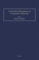 Controlled Interphases in Composite Materials 0444015418 Book Cover