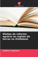 Efeitos da reforma agrária no registo de terras no Zimbabué (Portuguese Edition) 6207782240 Book Cover
