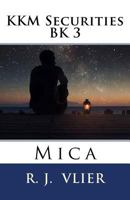 KKM Securities BK 3: Mica 1537368419 Book Cover