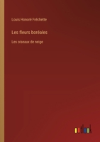 Les fleurs boréales: Les oiseaux de neige 3385022541 Book Cover