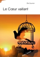 Le Coeur vaillant 2342164769 Book Cover