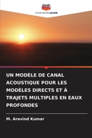 UN MODÈLE DE CANAL ACOUSTIQUE POUR LES MODÈLES DIRECTS ET À TRAJETS MULTIPLES EN EAUX PROFONDES 6206185567 Book Cover
