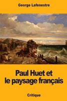Paul Huet et le paysage français 1983884510 Book Cover