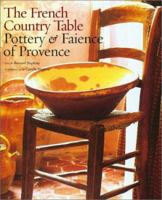 The French Country Table: Pottery & Faience of Provence 0810945789 Book Cover