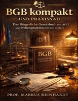 BGB kompakt und praxisnah: Das Bürgerliche Gesetzbuch mit AGG und Nebengesetzen einfach erklärt B0GPH647ZV Book Cover