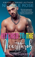 Hitched to the Heartthrob B0F2GPX8MS Book Cover