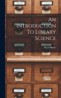 An Introduction to Library Science 1015713009 Book Cover