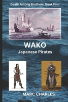 Wako: Japanese Pirates B0DYYVNQBX Book Cover