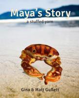 Maya's Story: A Stuffed Yarn 1099168589 Book Cover
