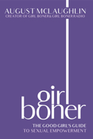 Girl Boner: The Good Girl's Guide to Sexual Empowerment 1944995714 Book Cover
