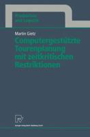 Computergestutzte Tourenplanung Mit Zeitkritischen Restriktionen 3790808083 Book Cover