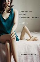 Adventures of the Artificial Woman: A Novel 0743257405 Book Cover