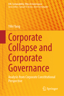 Corporate Collapse and Corporate Governance: Analysis from Corporate Constitutional Perspective (CSR, Sustainability, Ethics & Governance) 9819696658 Book Cover