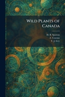 Wild Plants of Canada 1026086744 Book Cover