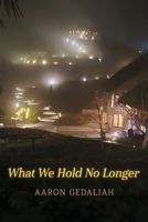 What We Hold No Longer B0FPVXT4G3 Book Cover