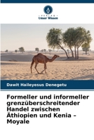 Formeller und informeller grenzüberschreitender Handel zwischen Äthiopien und Kenia - Moyale (German Edition) 6209713203 Book Cover