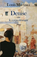 Denise ou le corps étranger 2213607206 Book Cover