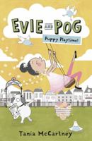 Evie and Pog: Puppy Playtime! 1460757947 Book Cover