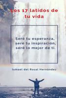 Los 17 Latidos de Tu Vida 1539791041 Book Cover