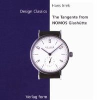 The Tangente from Nomos Glashutte (Design Classics Series) 3931317765 Book Cover