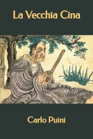 La Vecchia Cina (Triamazikamno Editions) 1479374466 Book Cover