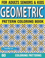 Geometric Pattern Coloring Book: Stress Relieving geometric patterns coloring book for adult Relaxation Stress Relieving Geometric Patterns Volume-130 null Book Cover