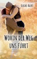 Wohin der Weg uns führt 3739230916 Book Cover