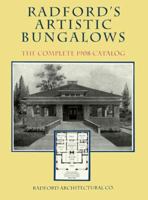 Radford's Artistic Bungalows: The Complete 1908 Catalog 0486296784 Book Cover