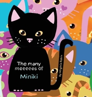 The Many Meeeees of Miniki: A children's book about emotional intelligence 1763581136 Book Cover