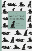 Spott's Canine Miscellany. Michael Darton 1905695705 Book Cover