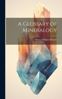 A Glossary of Mineralogy 102073468X Book Cover