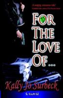 For the Love Of... 1596321296 Book Cover