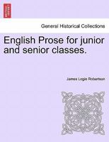 English Prose for junior and senior classes. 1241155461 Book Cover