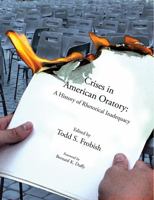 Crises In American Oratory: A History Of Rhetorical Inadequacy 075753970X Book Cover