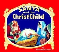Santa and the Christ Child 096162860X Book Cover