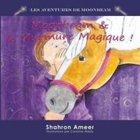 Moonbeam & le Murmure Magique ! (Les Aventures de Moonbeam) (French Edition) 192336412X Book Cover