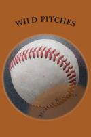 Wild Pitches 1494389274 Book Cover