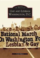 Gay and Lesbian Washington D.C. 0738517534 Book Cover