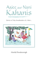 Aajee Aur Nani Kahanis: Stories of My Grandmothers & More… 1669878120 Book Cover