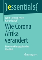 Wie Corona Afrika verändert: Ein entwicklungspolitischer Überblick (essentials) 3658355573 Book Cover