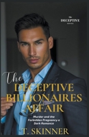 "The Deceptive Billionaire's Affair: Murder and a Forbidden Pregnancy, a Dark Romance" B0CW726KYM Book Cover