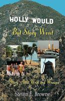 Holly Would, But Stacy Won't 0741446502 Book Cover